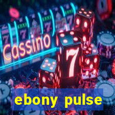 ebony pulse